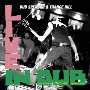 Dub Spencer & Trance Hill Live