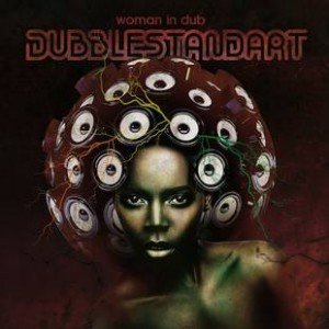 Dubblestandart-Woman-In-Dub