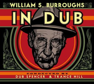 William S. Burroughs In Dub