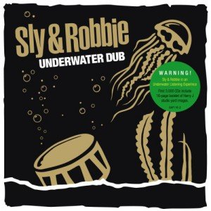 Sly & Robbie Underwater Dub