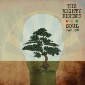 THE-MIGHTY-FISHERS-SOUL-GARDEN