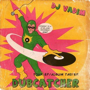 DJ Vadim Dubcatcher