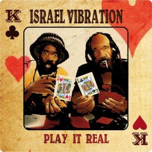 Israel Vibration Play It Real