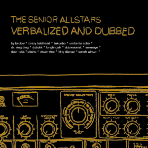 The Senior Allstars Verbalized and Dubbed