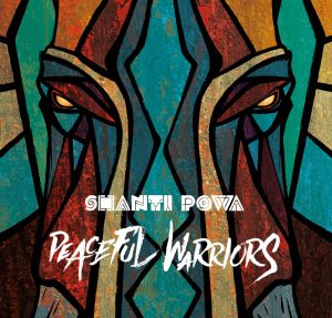 Shanti Powa Peaceful Warriors Cover Artwork