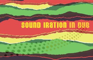 Sound Iration “In Dub” (Year Zero/Groove Attack – 2010)