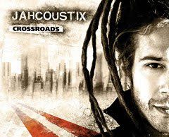 Jahcoustix “Crossroads” (Kingstone Records/Groove Attack 2010)