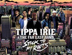 Tippa Irie & The Far East Band “Stick To My Roots” (Lockdown Productions/Cargo – 2010)