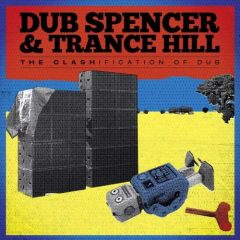 Dub Spencer Clashification Of Dub