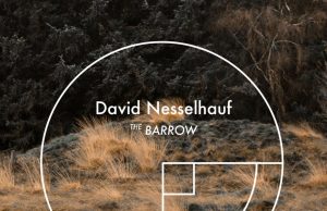 David Nesselhauf “The Barrow” (Enorme Tonträger)
