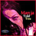 Manja “Told You” (Kingston Songs – 2012) Am allermeisten gefällt’s mir ja, wenn Manja Liebeslieder singt. Mit “Told You” kann sie daher voll überzeugen – auch wenn es nicht um […]