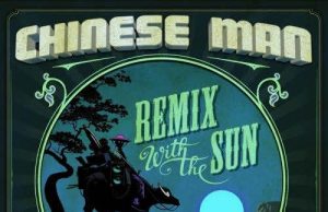 Chinese Man “Remix With The Sun” (Chinese Man Records)