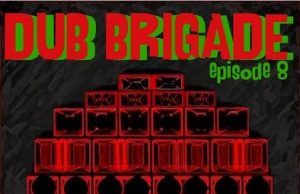 IIP038 – Dub Brigade Episode 8 – Roots Plague Sound