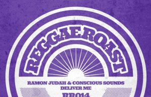 Ramon Judah & Conscious Sound “Deliver Me” (Reggae Roast)