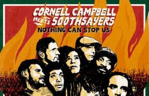 Cornell Campbell meets Soothsayers “Nothing Can Stop Us” (Strut)