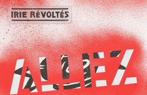 Irie Révoltés “Allez” (Ferryhouse/Warner)