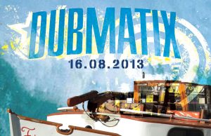 Dubmatix, Frau Hedis Frau Irma, Hamburg, 16.8.13