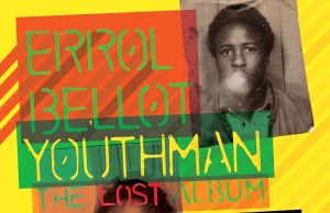 Errol Bellot “Youthman” (Reggae Archive Records)