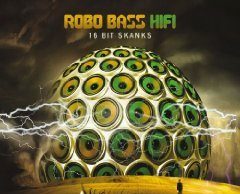 Robo Bass Hifi “16 Bit Skanks” (Select Cuts)