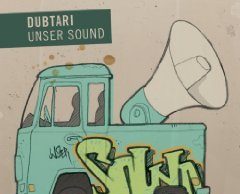 Dubtari “Unser Sound” (Dubtari Records)