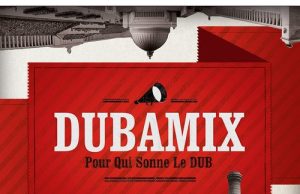 Dubamix “Pour Qui Sonne Le Dub” (Dubamix)