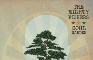 The Mighty Fishers “Soul Garden” (Black Butcher)