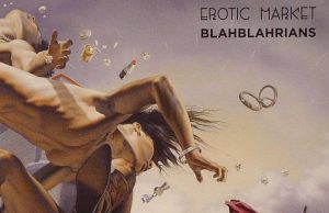 Erotic Market “Blahblahrians” (Jarring Effects)