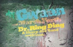 Dr. Ring Ding “Gwaan & March Forth” (Gecko Rex/Flat Daddy Records)