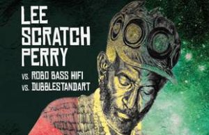 Lee Scratch Perry vs. Robo Bass Hifi vs. Dubblestandart “Nu School Of Planet Dub” (Echo Beach)