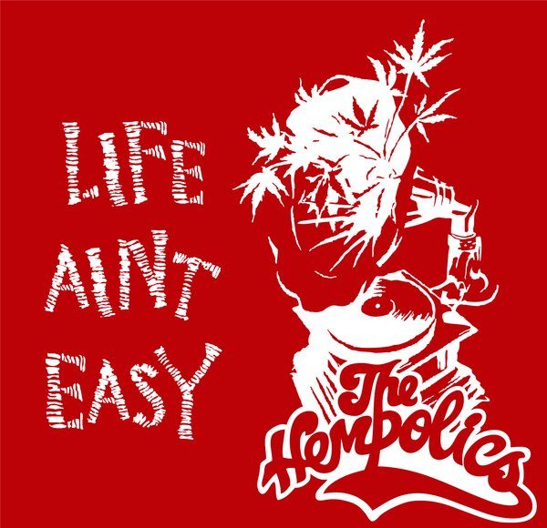 The Hempolics - Life Aint Easy - Digi artwork