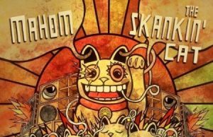 Mahom “The Skankin’ Cat” (ODG Productions)