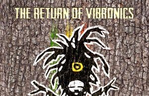 Vibronics “The Return Of Vibronics” (Scoops)