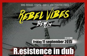 Rebel Vibes feat. R.Esistence In Dub, Longfingah u.a., Panke, Berlin, 11.9.15