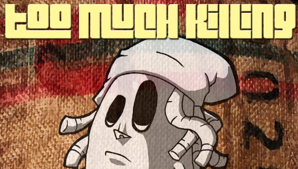 To Much Killing