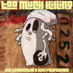 To Much Killing