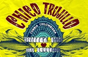 Chico Trujillo “Reina De Todas Las Fiestas” (Barbès Records)