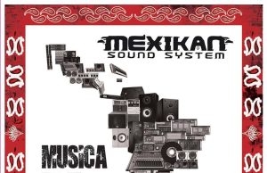 Mexikan Sound System “Musica En El Barrio” (7 Records)