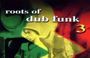 Various “Roots Of Dub Funk 3” (Tanty Records)