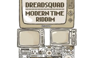 Dreadsquad “Modern Time Riddim” (Superfly Studio)
