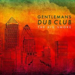 gentleman-dub-club-the-big-smoke