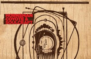 Hornsman Coyote & Soulcraft “Safe Planet” (Ammonite Records)