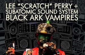 Lee Perry & Subatomic Sound System “Black Ark Vampires” (Subatomic Sound)