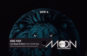 King Yoof, Earl 16, MC Spee “Lion Sleeps No More” (Moonshine Recordings)