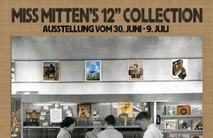 Miss Mitten’s 12” Collection, Ausstellung, Selekta Shop/Studio 1, 30.6.-9.7.16