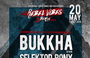Rebel Vibes feat. Bukkha, Selektor Bony, Hardy Digital u.a., Panke, Berlin, 20.5.16