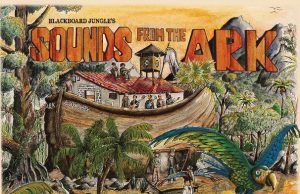 The Rockers Disciples meet The Producers “Sounds From The Ark” (Blackboard Jungle)