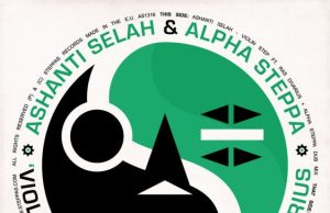 Ashanti Selah meets Alpha Steppa “Violin Step” (Steppas Records)