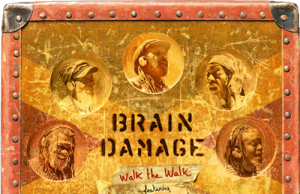Videoserie zur Entstehung des Brain Damage Albums “Walk The Walk”