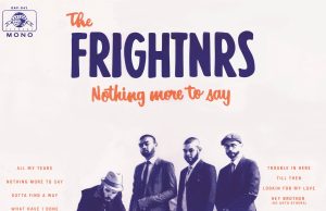 The Frightnrs “Nothing More To Say” (Daptone Records)