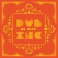 DUB Inc “So What” (Diversité – 2016) Voulez-vous écouter avec moi? Die französische Combo Dub Inc. legt mit “So What” ihr sechstes Studioalbum vor (das achte, wenn man die beiden […]